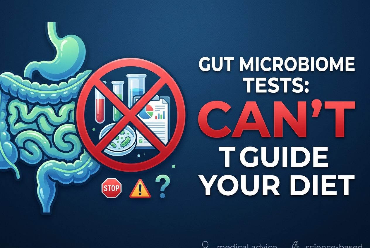 Gut Microbiome Tests Can't Guide Your Diet or Health Choices